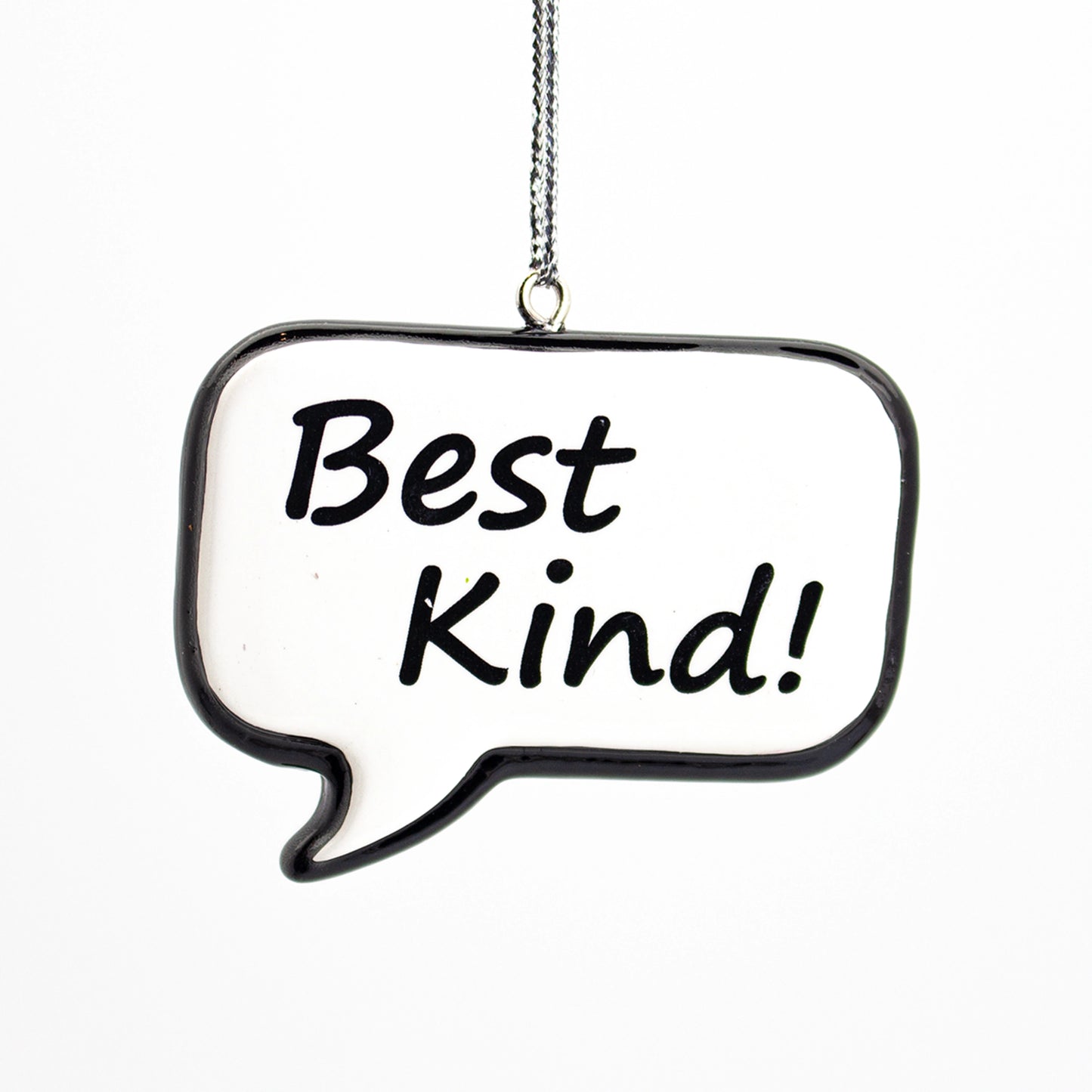 NL Sayings Speech Bubble Tree Ornament, Best Kind! ***COMING SOON!***