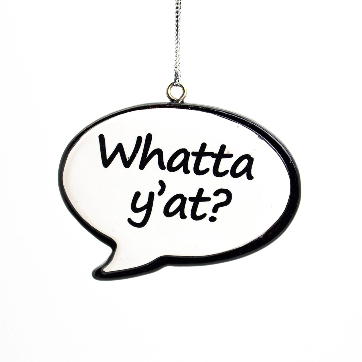 NL Sayings Speech Bubble Tree Ornament, Whatta ya at! ***COMING SOON***