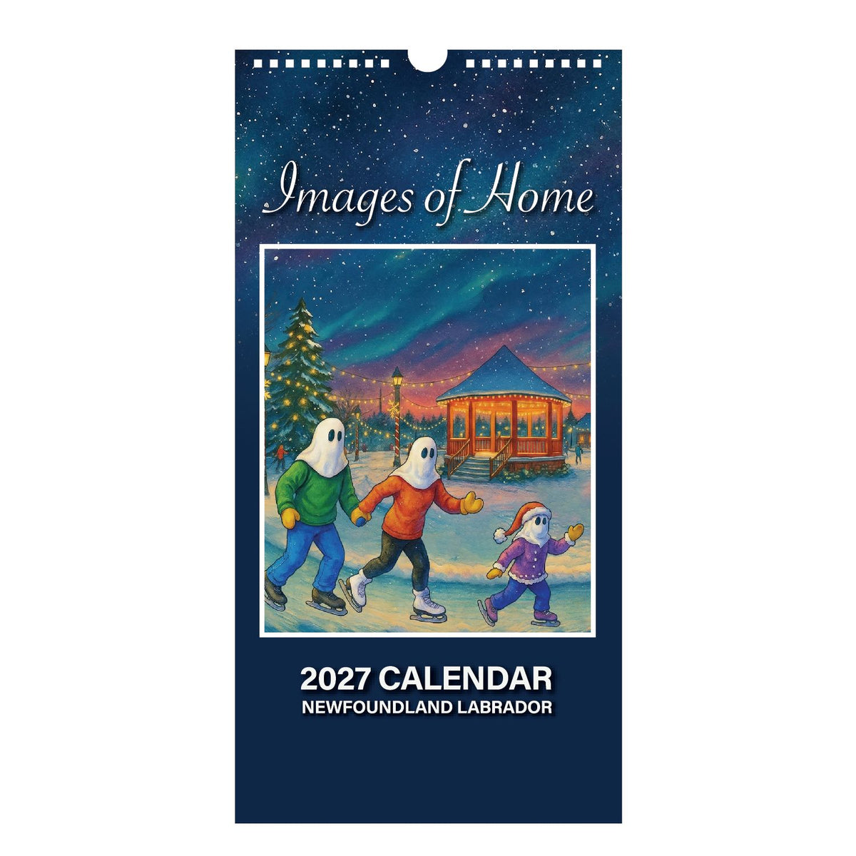 Images of Home 2027 Newfoundland Labrador calendar, vertical size, with mummers skating on the cover