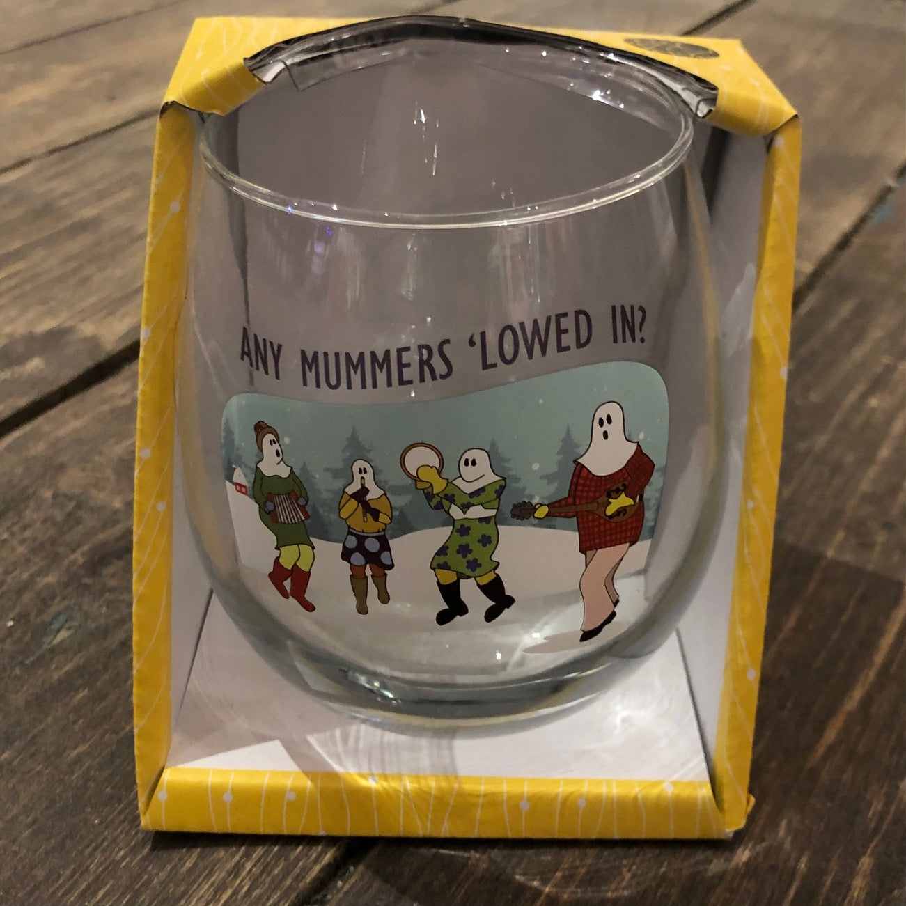 Stemless Wine Glass, Any Mummers 'Lowed In