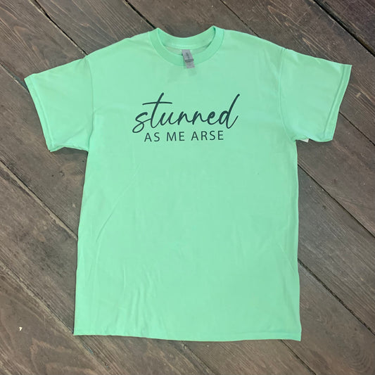 Stunned As Me Arse T-Shirt Lime Green