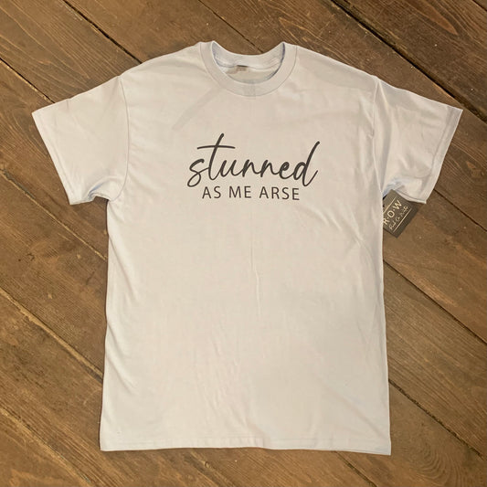 Stunned As Me Arse T-Shirt Light Blue