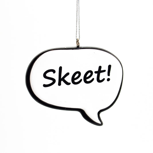 NL Sayings Speech Bubble Tree Ornament, Skeet! ***COMING SOON***