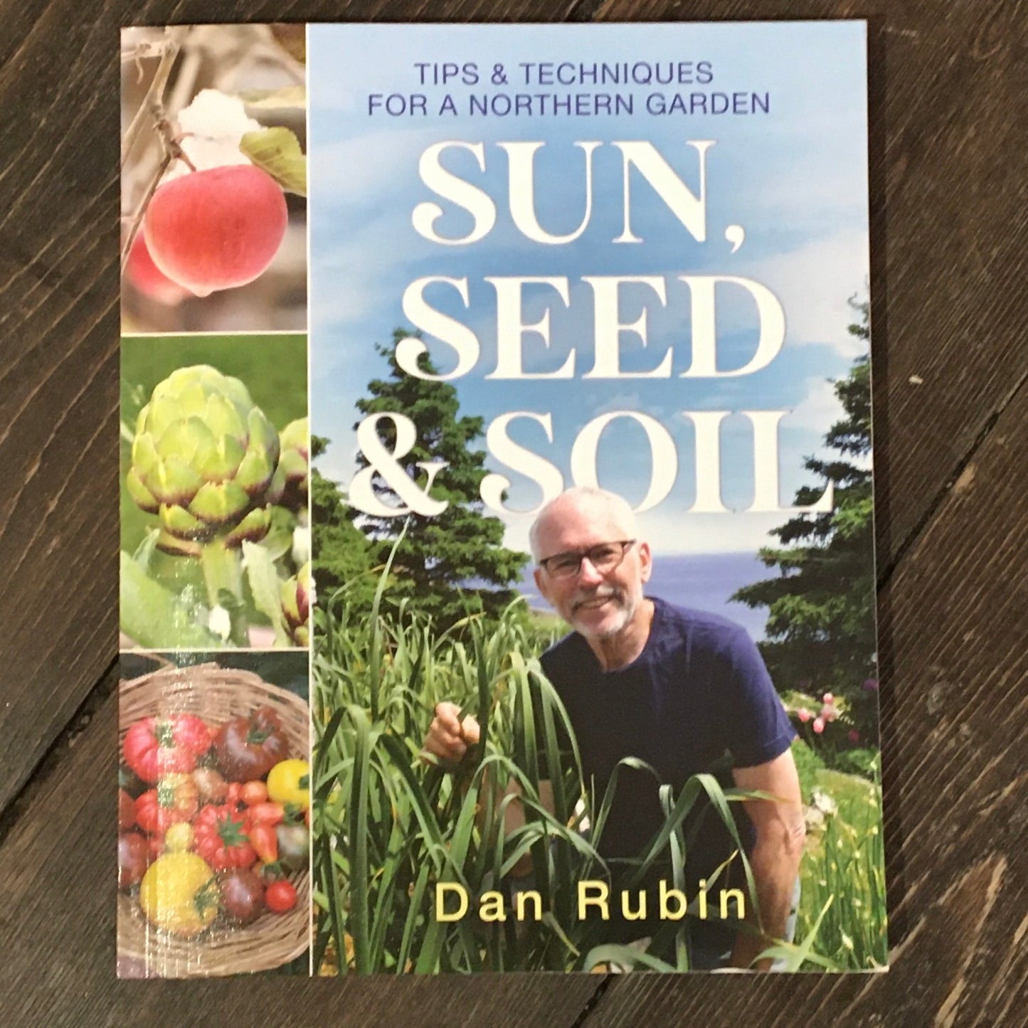 Sun, Seed & Soil by Dan Rubin