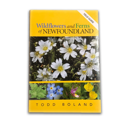 Wildflowers and Ferns of Newfoundland by Todd Boland